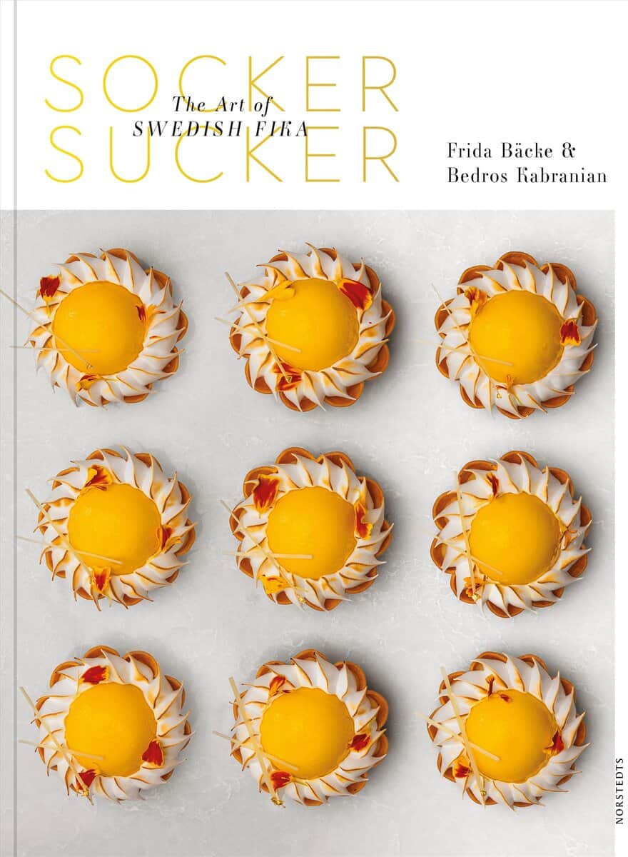 Bäcke, Frida ; Kabranian, Bedros : Socker sucker : the art of Swedish fika