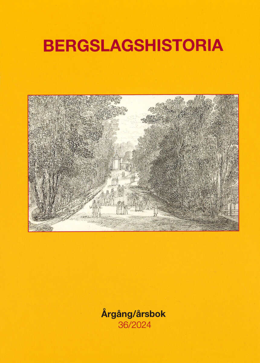 Backius, Stefan ; Bergsland, Annika ; Björk, Jörgen ; Casinge, Sebastian ; Droste, Heiko ; Ekberg, Göran ; Forsgren, Oscar ; Lundh, Tryggve ; Mansén, Elisabeth ; Melin, Åsa ; Nordebring, Anders ; Nyman, Sten ; Rodéhn, Ella ; Sandberg, Linus : Bergslagshistoria. Årgång/årsbok 36/2024
