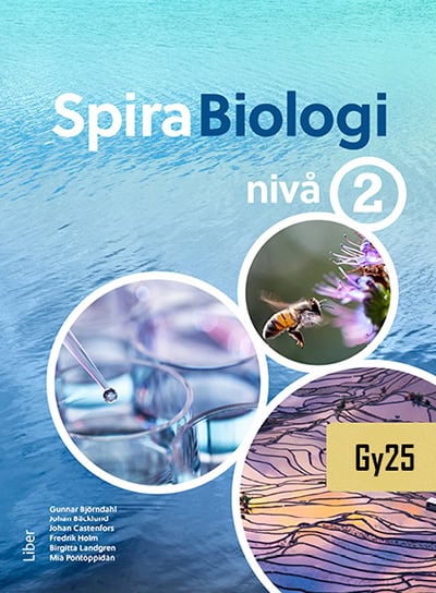 Bäcklund, Johan ; Holm, Fredrik ; Landgren, Birgitta ; Pontoppidan, Mia ; Björndahl, Gunnar ; Castenfors, Johan : Spira Biologi nivå 2