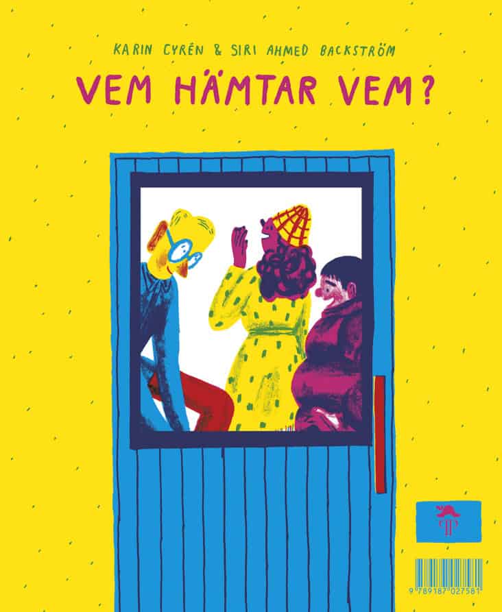 Backström, Siri Ahmed ; Cyrén, Karin : Vem hämtar vem?