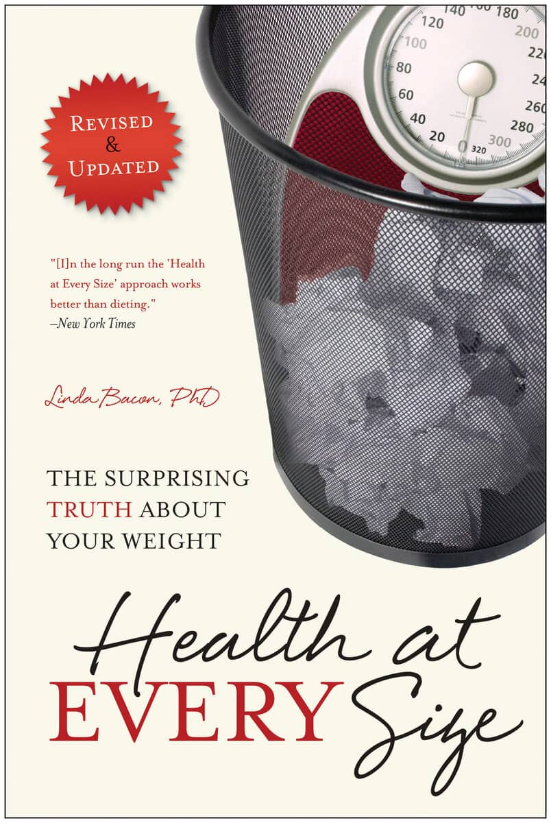 Bacon, Linda ; Bacon, Lindo : Health At Every Size