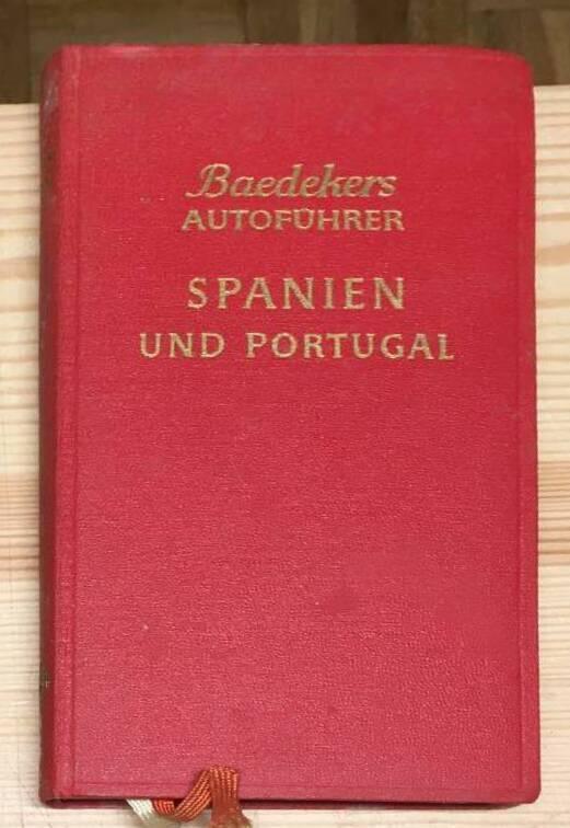 Baedekers Autoreiseführer Spanien und Portugal. Mit Routen durch Frankreich nebst Balearen und Tanger.
