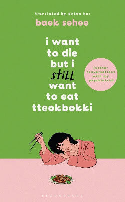 Baek Sehee : I want to die but i still want to eat tteokbokki