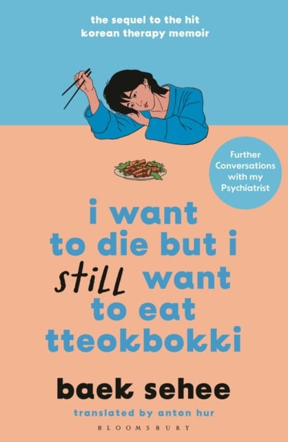 Baek Sehee : I Want to Die but I Still Want to Eat Tteokbokki