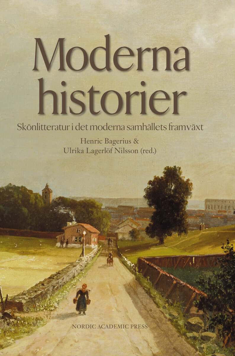 Bagerius, Henric ; Holmberg, Carl ; Lagerlöf Nilsson, Ulrika ; Lundqvist, Pia ; Nilson, Tomas : Moderna historier