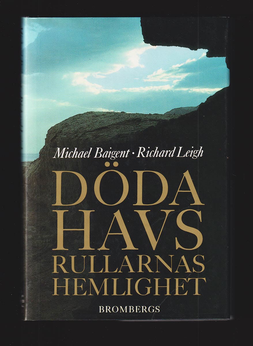 Baigent, Michael (1948-2013) ; Richard Leigh : Dödahavsrullarnas hemlighet