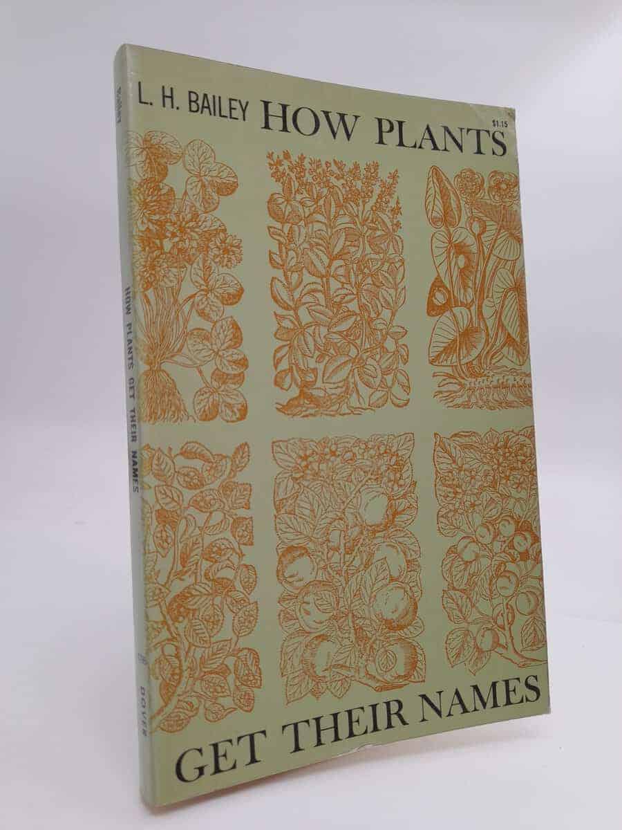 Bailey. L.H : How plants get their names