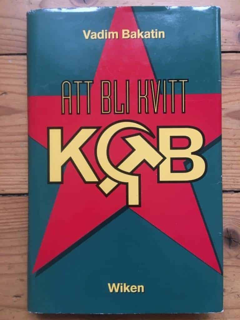 Bakatin, Vadim Viktorovič ; Björkegren, Hans : Att bli kvitt KGB