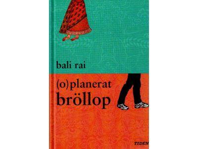 Bali Rai : (O)planerat bröllop