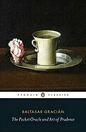 Baltasar Gracian : Pocket oracle and art of prudence