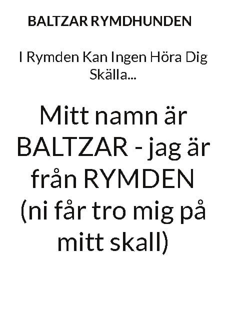 Baltzar rymdhunden : I rymden kan ingen höra dig skälla ...