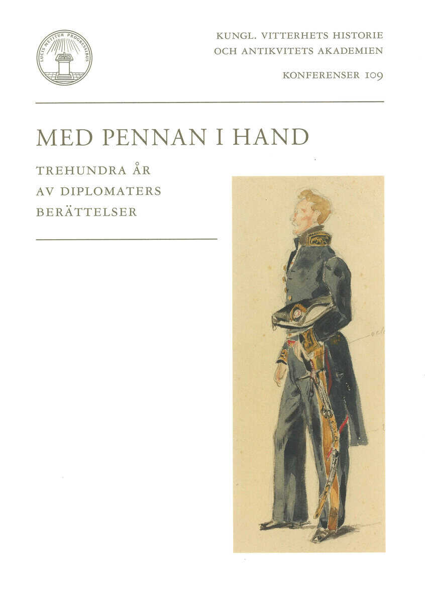 Balzamo, Elena ; Bodin, Per-Arne : Med pennan i hand : trehundra år av diplomaters berättelser