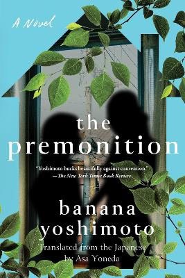 Banana Yoshimoto : The Premonition