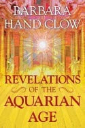 Barbara Hand Clow : Revelations of the aquarian age