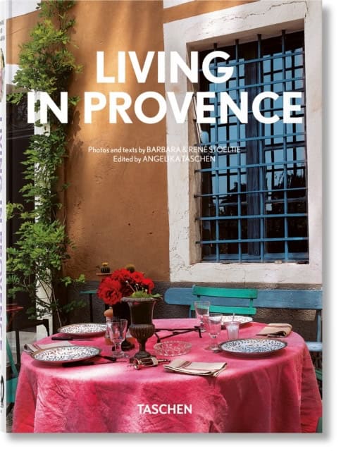 Barbara & Rene Stoeltie : Living in Provence. 40th Ed.