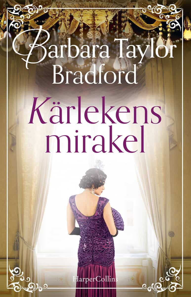 Barbara Taylor Bradford : Kärlekens mirakel