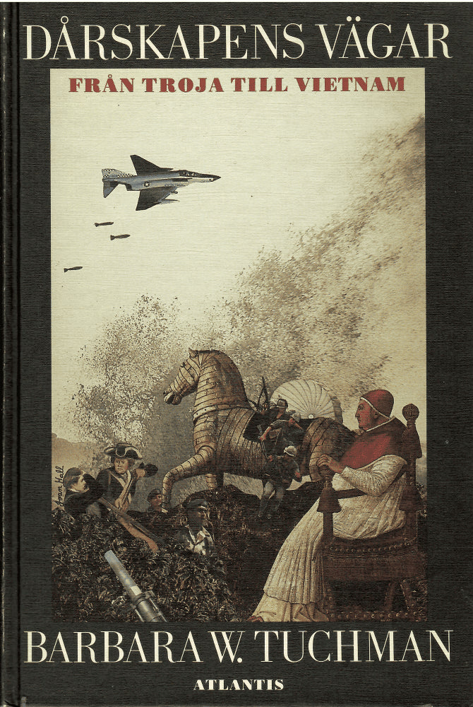 Barbara W. Tuchman : Dårskapens vägar