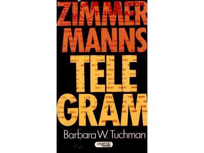 Barbara W. Tuchman : Zimmermanns telegram