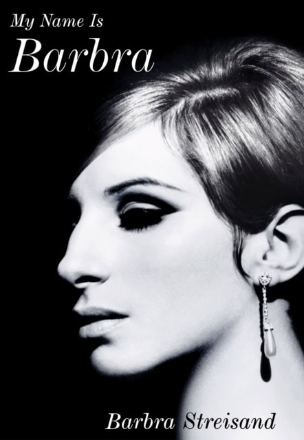 Barbra Streisand : My name is Barbra