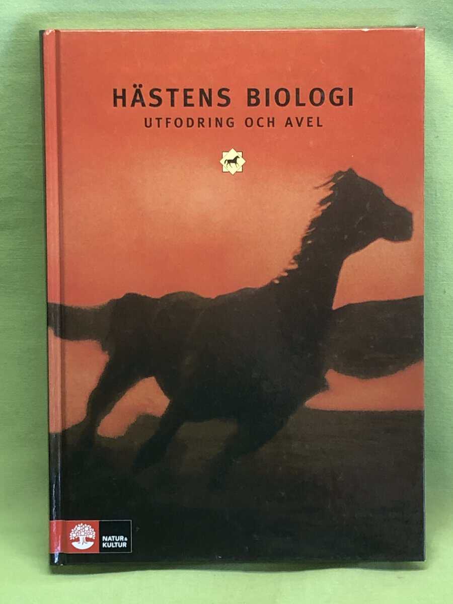 Barbro Attrell ; Göran Björnhag ; Göran Dalin ; Bo Furugren ; Jan Philipsson ; Christina Planck ; Margareta Rundgren : Hästens biologi, utfodring och avel
