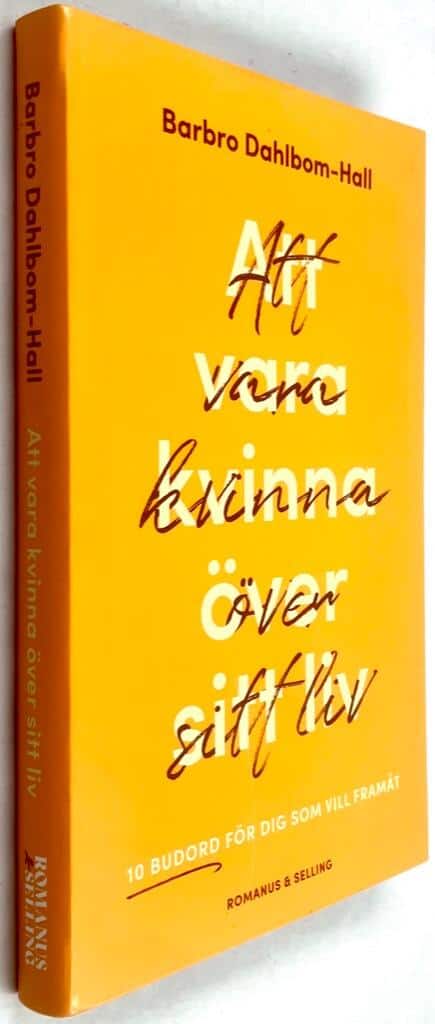 Barbro Dahlbom-Hall : Att vara kvinna över sitt liv