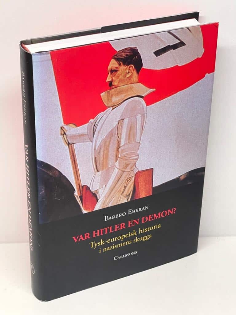 Barbro Eberan : Var Hitler en demon?