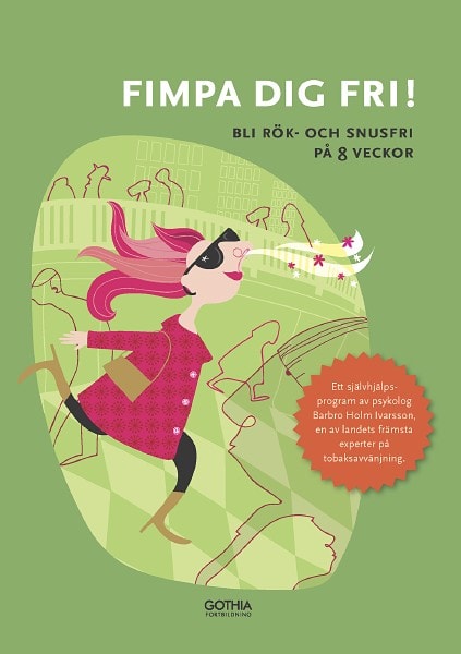 Barbro Holm Ivarsson : Fimpa dig fri! : bli rök- och snusfri på 8 veckor