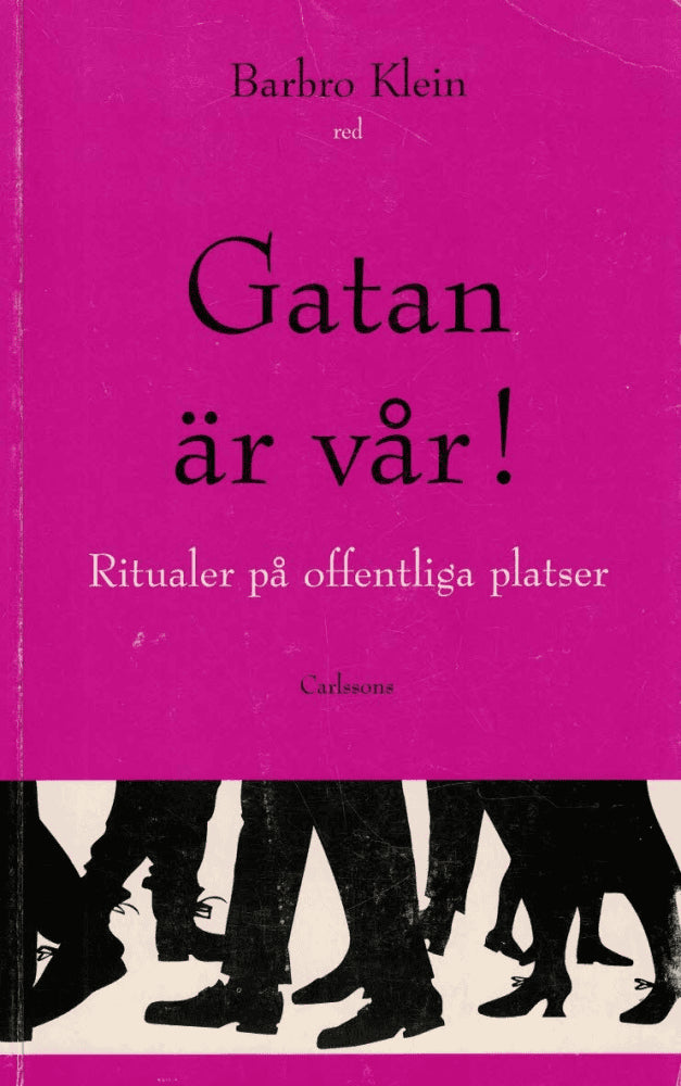 Barbro Klein : Gatan är vår!