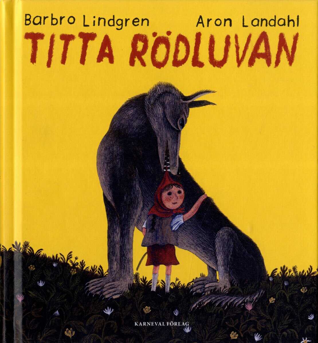Lindgren, Barbro; Landahl, Aron : Titta Rödluvan