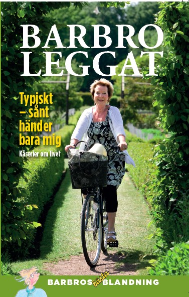 Barbro Leggat : Typiskt, sånt händer bara mig
