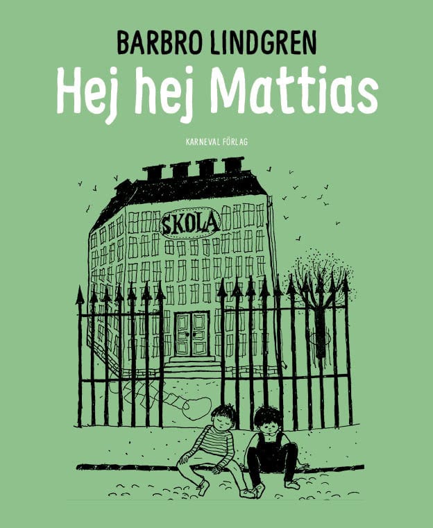 Barbro Lindgren : Hej hej Mattias