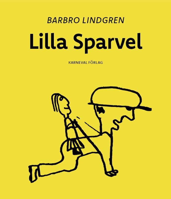 Barbro Lindgren : Lilla Sparvel