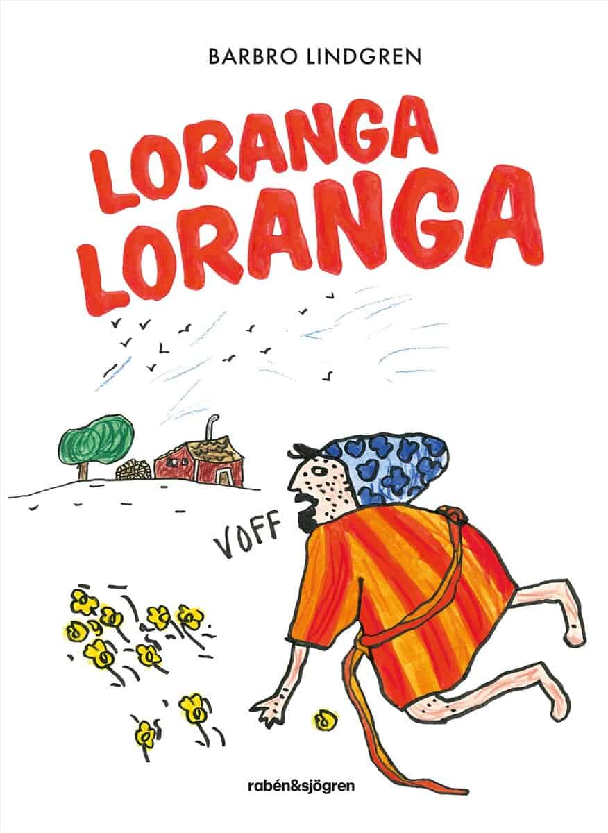 Barbro Lindgren : Loranga Loranga