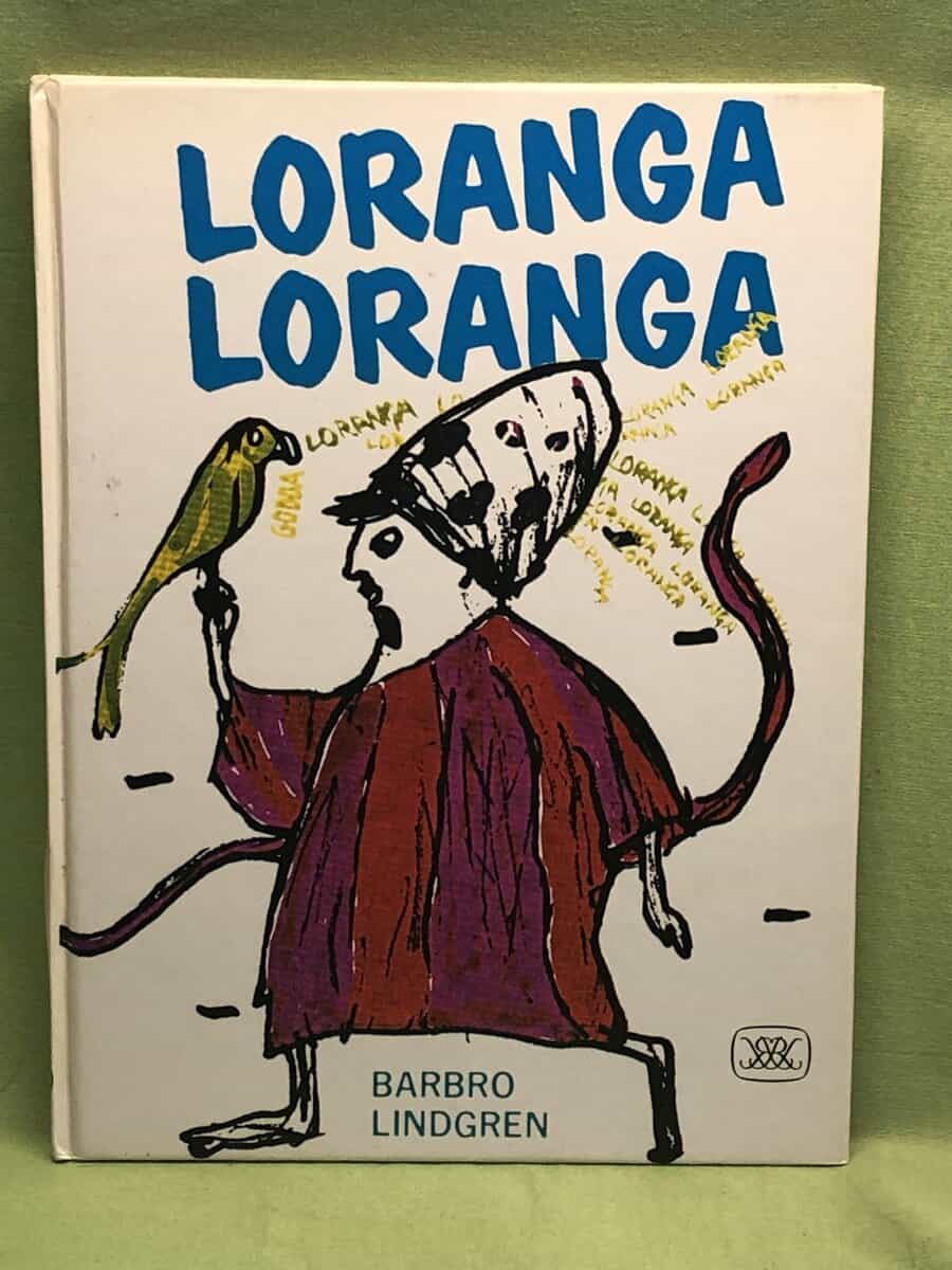 Barbro Lindgren : Loranga Loranga