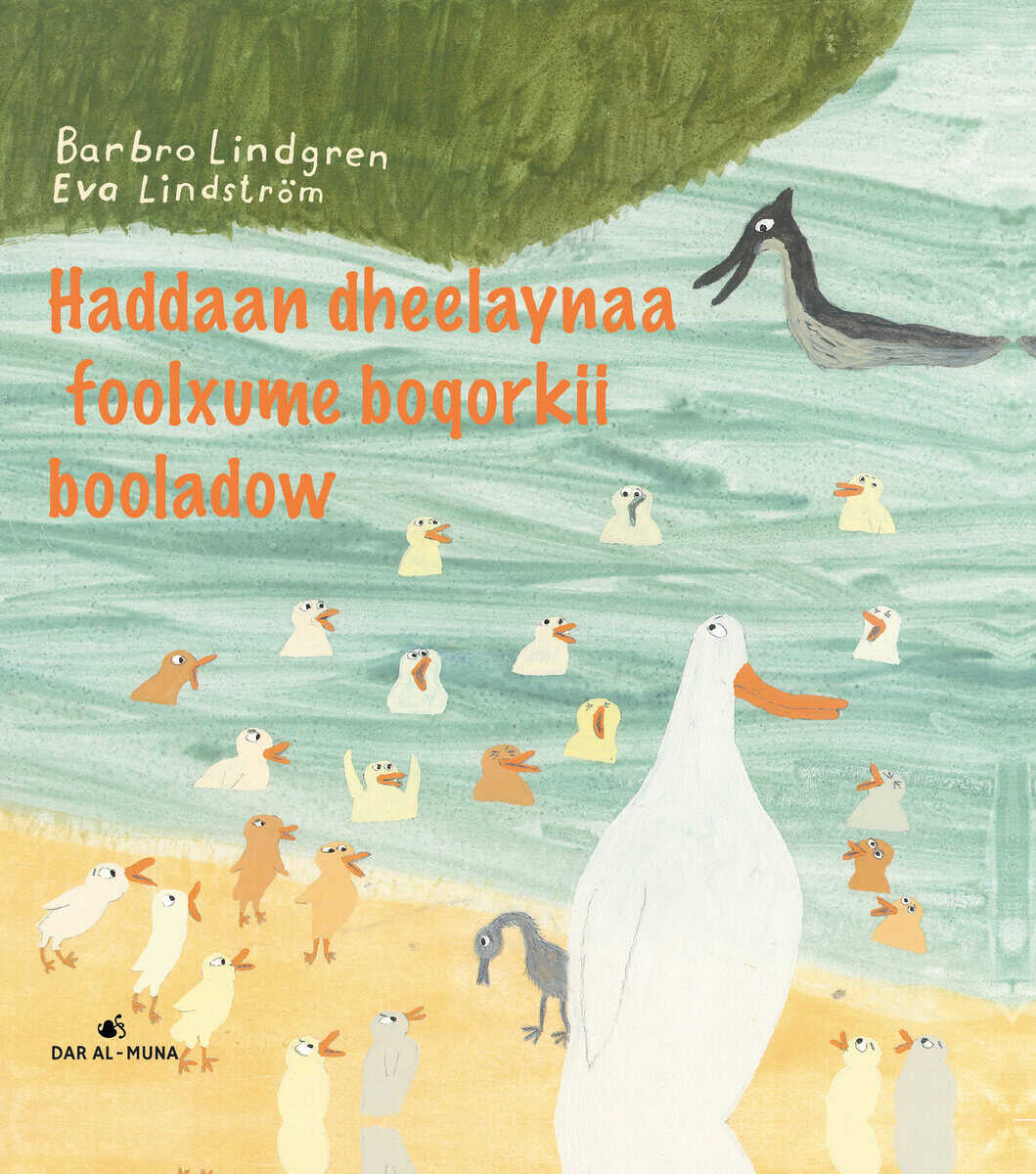 Barbro Lindgren : Nu leker vi den fula ankungen (Somaliska)