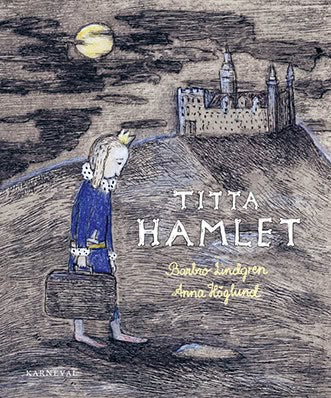 Barbro Lindgren : Titta Hamlet!