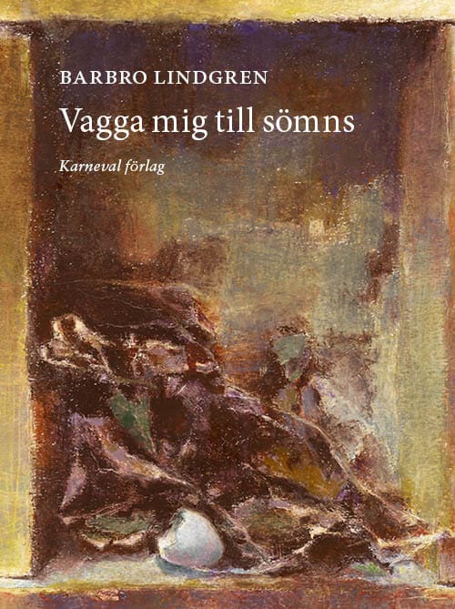 Barbro Lindgren : Vagga mig till sömns