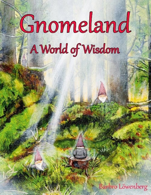 Barbro Löwenberg : Gnomeland