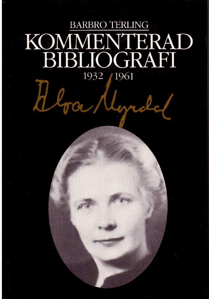 Barbro Terling : Alva Myrdal. Kommenterad bibliografi 1932-1961. Med engelsk parallelltext. An annotated bibliography 1932-1961 with parallel text in English