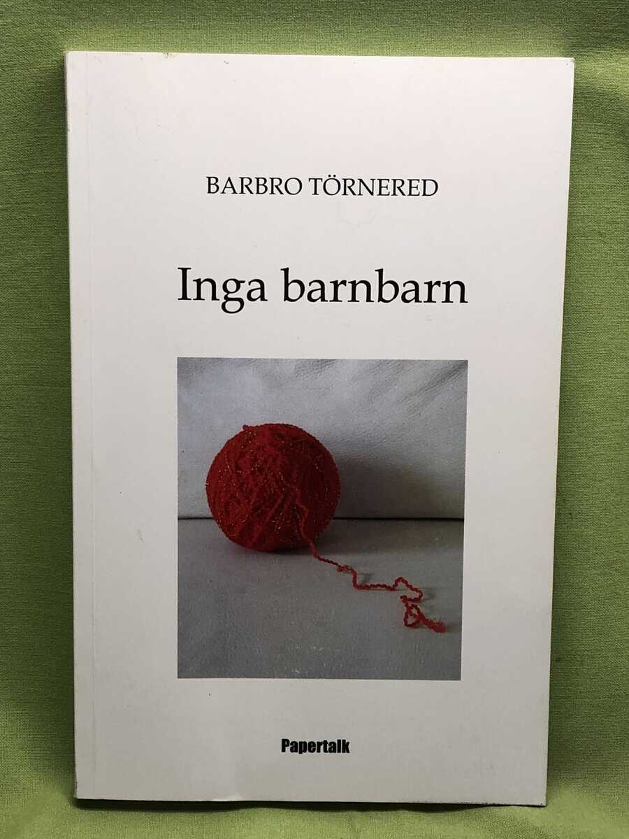 Barbro Törnered : Inga barnbarn