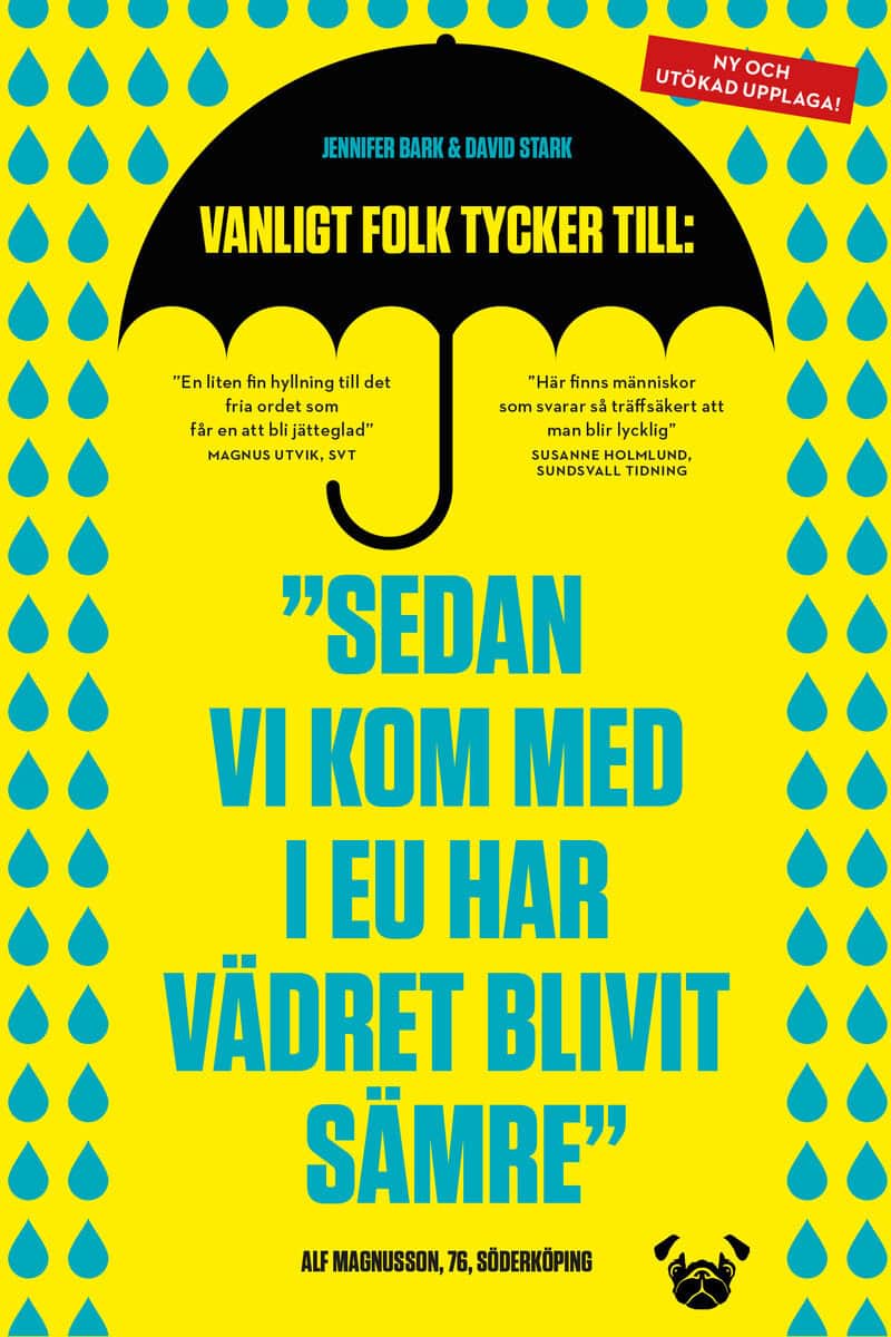 Bark, Jennifer ; Stark, David : Sedan vi kom med i EU har vädret blivit sämre