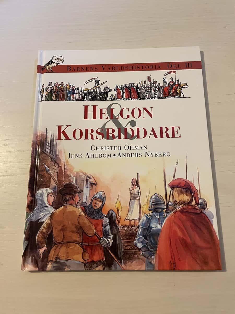 Barnens världshistoria del III (3) - Helgon & korsriddare