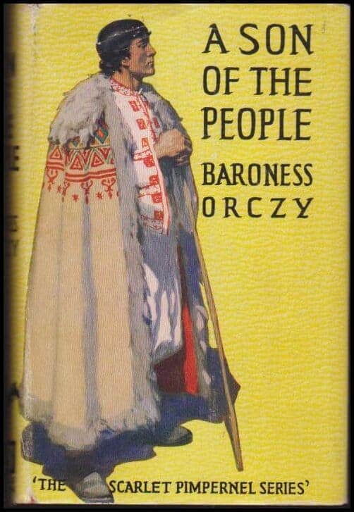 Baroness Orczy : A son of the people.