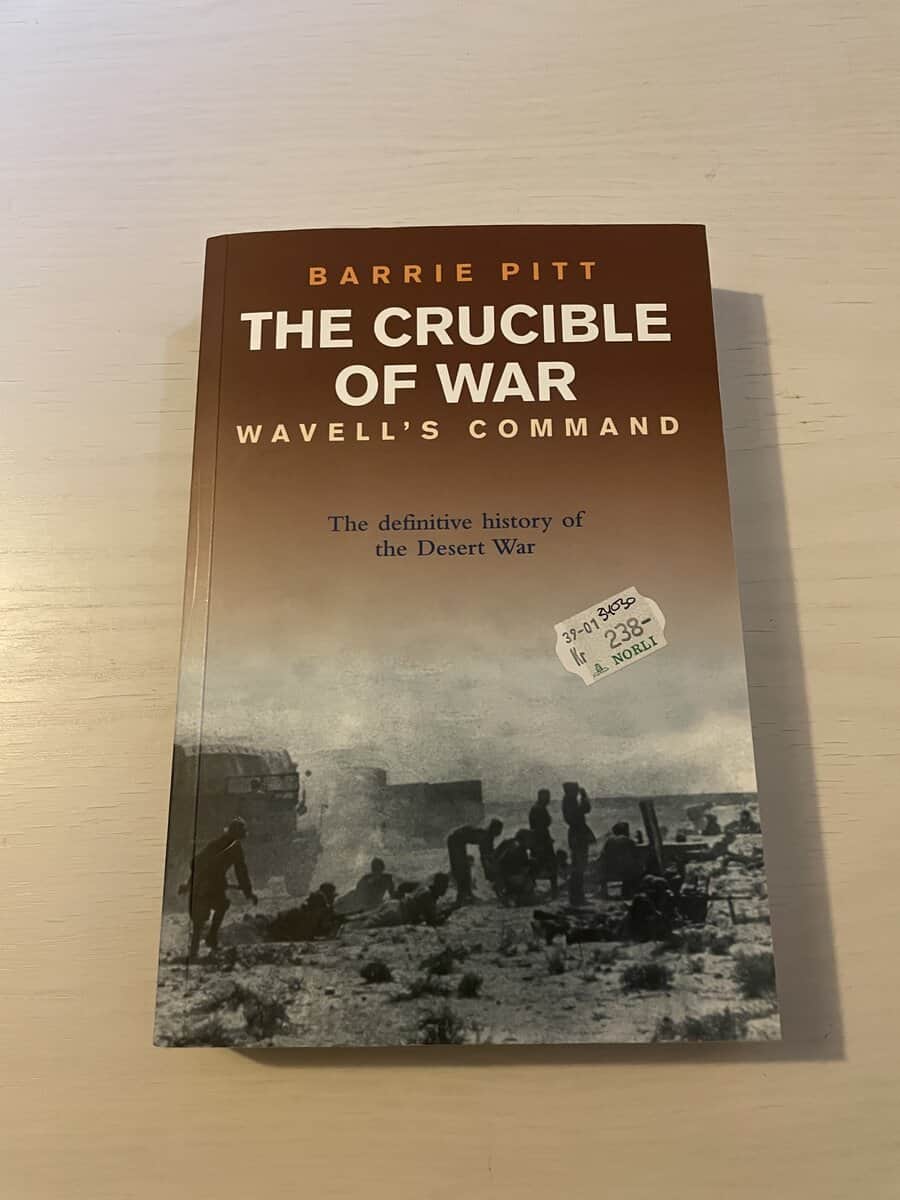 Barrie Pitt : The crucible of War - Wavell's Command Volume 1