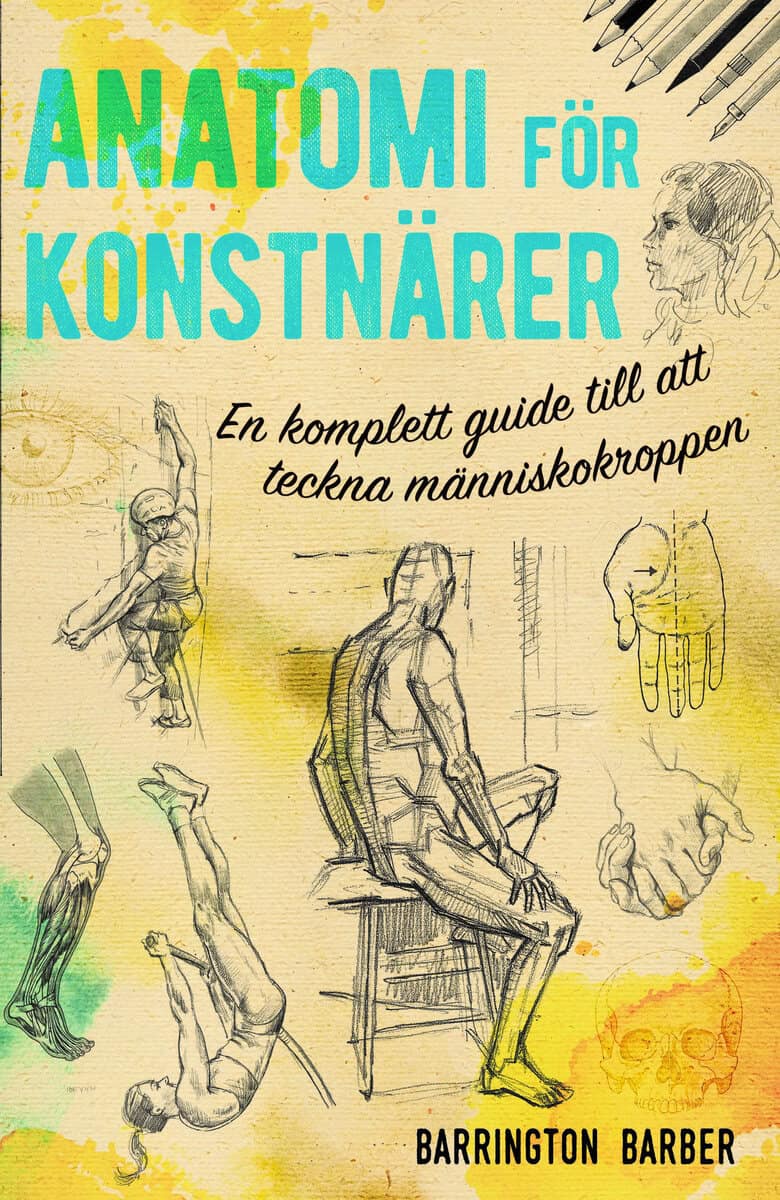 Barrington Barber : Anatomi för konstnärer : en komplett guide till att teckna människokroppen