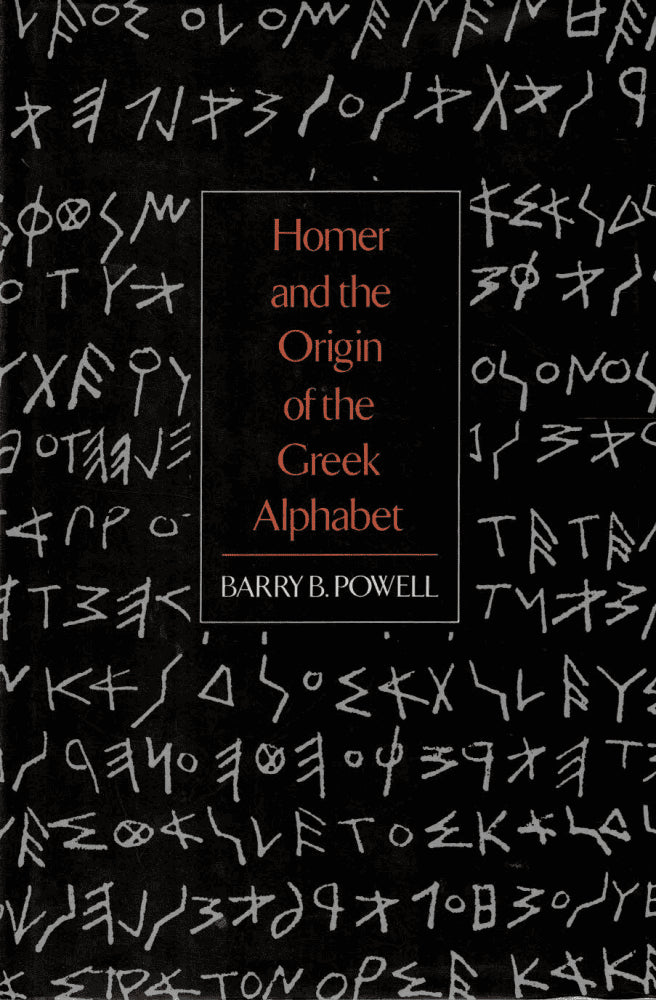 Barry B. Powell : Homer and the origin of the Greek alphabet