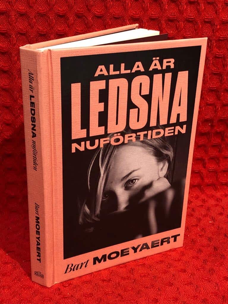 Bart Moeyaert : Alla är ledsna nuförtiden