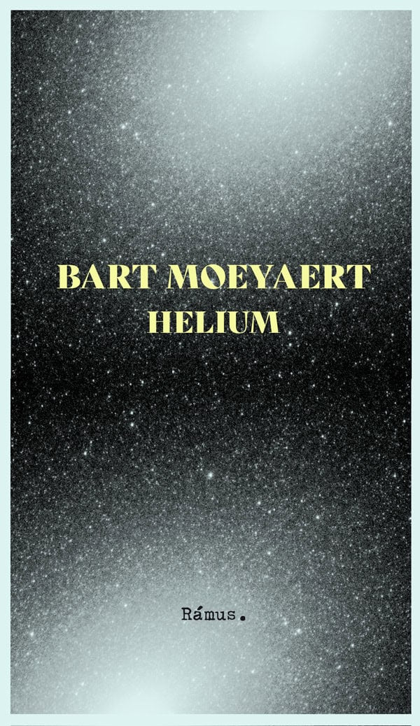 Bart Moeyaert : Helium