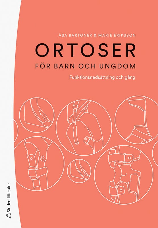 Bartonek, Åsa ; Eriksson, Marie : Ortoser för barn och ungdom : funktionsnedsättning och gång