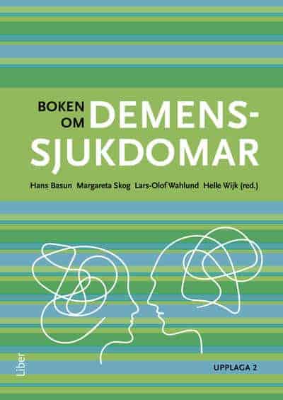 Basun, Hans ; Skog, Margareta ; Wahlund, Lars-Olof ; Wijk, Helle : Boken om demenssjukdomar